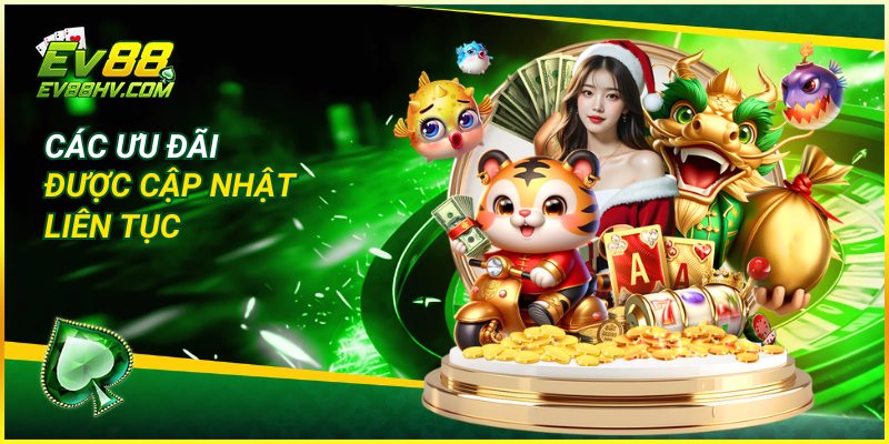 Các ưu đãi, Khuyến mãi nạp đầu EV88 được cập nhật liên tục